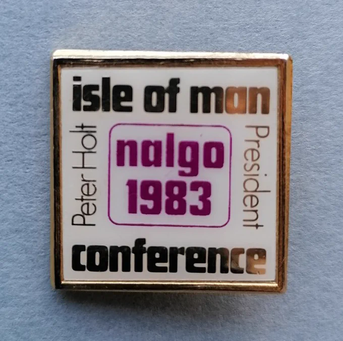 Conference badge for 1983 NALGO conference Isle of Man, President Peter Holt