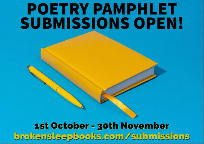 A yellow notepad and pen on a blue background. 

Text above reads 'POETRY PAMPHLET SUBMISSIONS OPEN!'

Text below reads '1st October - 30th November' 'brokensleepbooks.com/submissions'