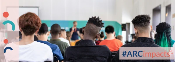 Picture of young people at a lecture and #ARCimpacts logo