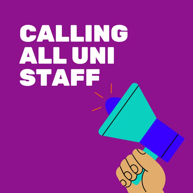 Purple background with white capitalised text reading 'Calling all uni staff'. Below  is an illustrated hand holding a megaphone, pointed at the text.