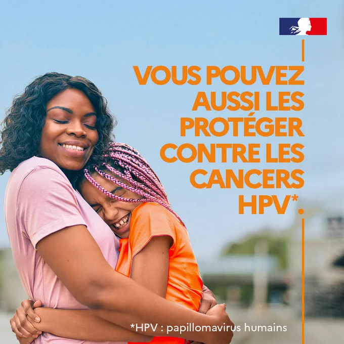 Vous pouvez aussi les protéger contre les cancers HPV*                                                                     *HPV : papillomavirus humains