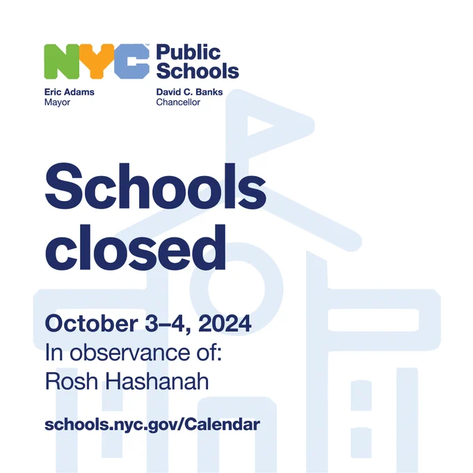 Schools closed October 3 through October 4 in observance of Rosh Hashanah. NYC Public Schools logo. Text with image of school in background.