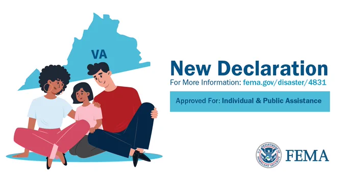 Graphic showing the Commonwealth of Virginia and a family of three. The text reads: "New Declaration. For more information; fema.gov/disaster/4831. Approved for: Individual & Public Assistance."
