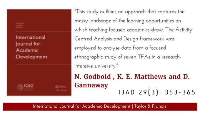 IJAD logo and a quote from an article by N. Godbold, K. E. Matthews & D. Gannaway: "This study outlines an approach that captures the messy landscape of the learning opportunities on which teaching focused academics draw. The Activity Centred Analysis and Design framework was employed to analyse data from a focused ethnographic study of seven TFAs in a research-intensive university."