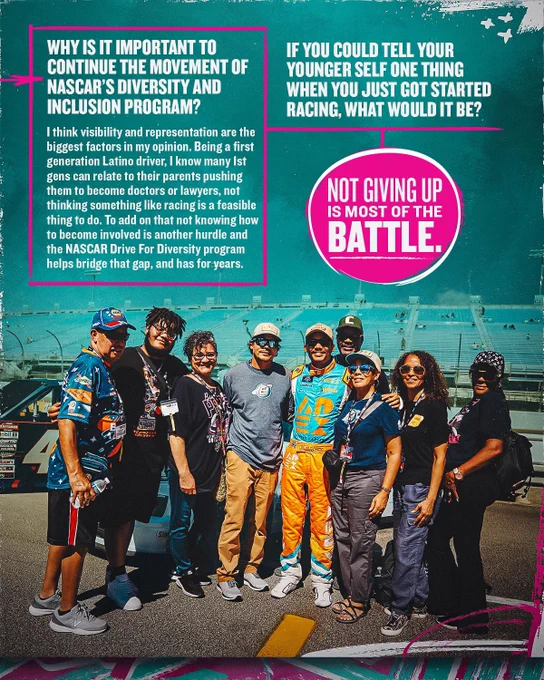 Why is it important to continue the movement of NASCAR’s Diversity and Inclusion program? “I think visibility and representation are the biggest factors in my opinion. Being a first generation Latino driver, I know many 1st gens can relate to their parents pushing them to become doctors or lawyers, not thinking something like racing is a feasible thing to do. To add on that not knowing how to become involved is another hurdle and the NASCAR Drive For Diversity program helps bridge that gap, and has for years.”

If you could tell your younger self one thing when you just got started racing, what would it be? “Not giving up is most of the battle.”