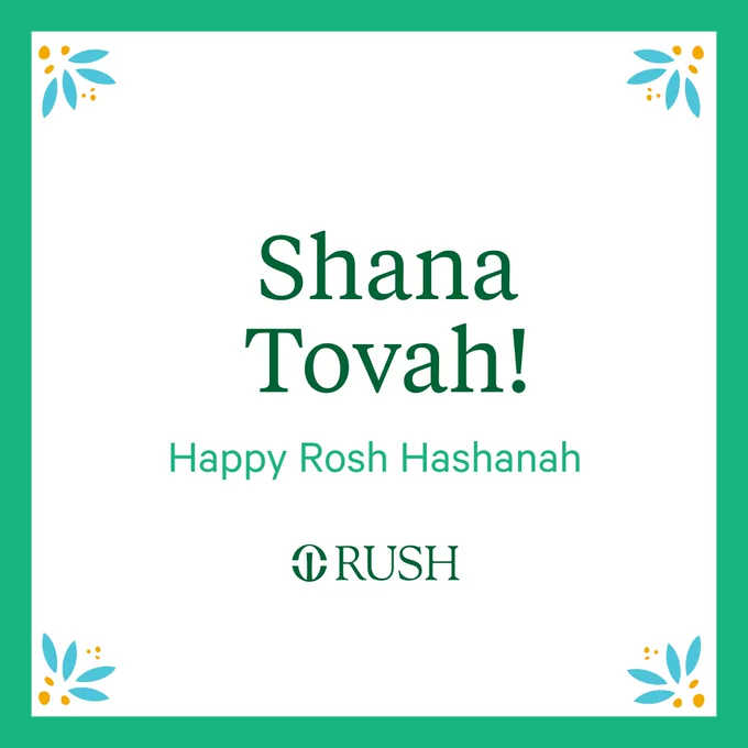 A graphic with the message "Shana Tovah! Happy Rosh Hashanah" in bold green text, framed by a light green border with small blue and orange floral designs. The RUSH logo is at the bottom.