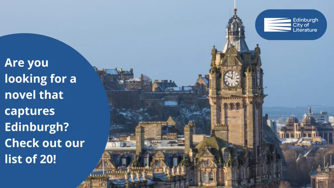 Image of Edinburgh in the winter as the main image. Left of the image is a blue bubble with the following text in white: 'Are you looking for a novel that captures Edinburgh? Check out our list of 20!' and on the top right is the logo for Edinburgh City of Literature. 