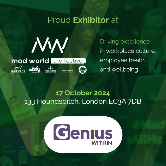 Promotional graphic for Genius Within, announcing participation as a proud exhibitor at Mad World, The Festival. The event will occur on 17 October 2024 at 133 Houndsditch, London EC3A 7DB,and is described as 'Driving excellence in workplace culture, employee health and wellbeing, shown against a backdrop of abstract images and event logos.