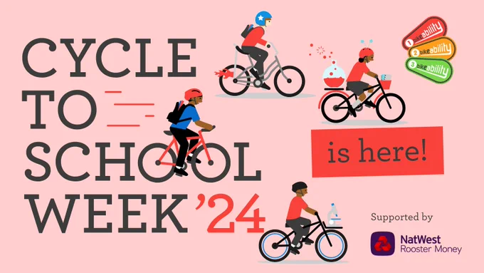 Graphic for Cycle to School Week, organised by Bikeability and supported by NatWest Rooster Money. The logo is central and reads ‘CYCLE TO SCHOOL WEEK ‘24’ with a cyclist riding the two ‘O’s’ like a bicycle. Surrounding are a number of icons depicting children and families cycling to school. They are riding various cycles and wearing safety helmets. Subtext reads: “is here!”. 