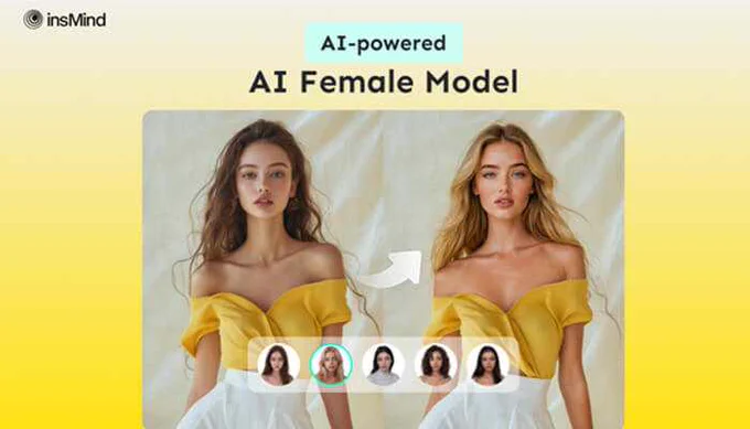How To Use AI To Generate Female Models Using insMind’s Free Tool