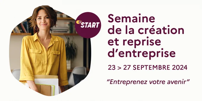Semaine de la création et reprise d'entreprise 23 au 27 septembre 2024 "Entreprenez votre avenir"