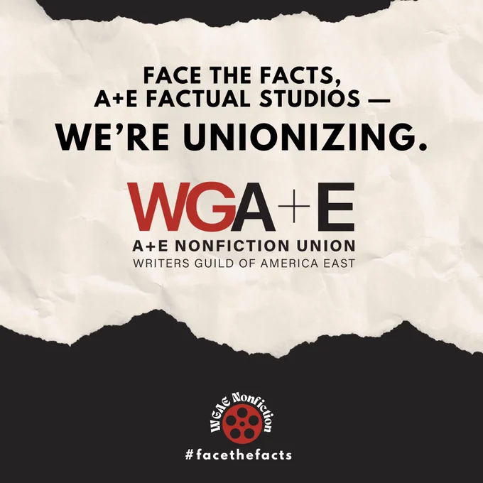 Face the facts, A E Factual Studios, we're unionizing. WGA E Nonfiction Union. 