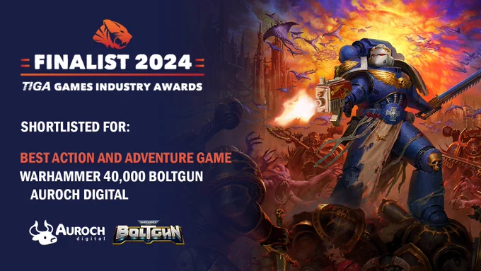 Image showing a blue background merging into the Boltgun Artwork showing a blue spacemarine shooting their blaster. At the top is the TIGA tiger logo and text that reads Finalist 2024 shortlisted for Best Action and Adventure Game - Warhammer 40,000: Boltgun from Auroch Digital. At bottom are the logos for Auroch Digital and Warhammer 40,000 Boltgun. 
