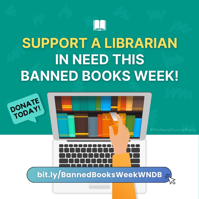 A promotional graphic titled “Support a Librarian in Need this Banned Books Week!” Beneath the title text is an illustrated image of a laptop, which shows a close-up of some library bookshelves on screen, with a hand reaching into the laptop screen and pulling one of the books out. To the side of the laptop is a small speech bubble that says “donate today!” and at the bottom of the graphic is a blue bubble containing a URL that says, “bit.ly/BannedBooksWeekWNDB”