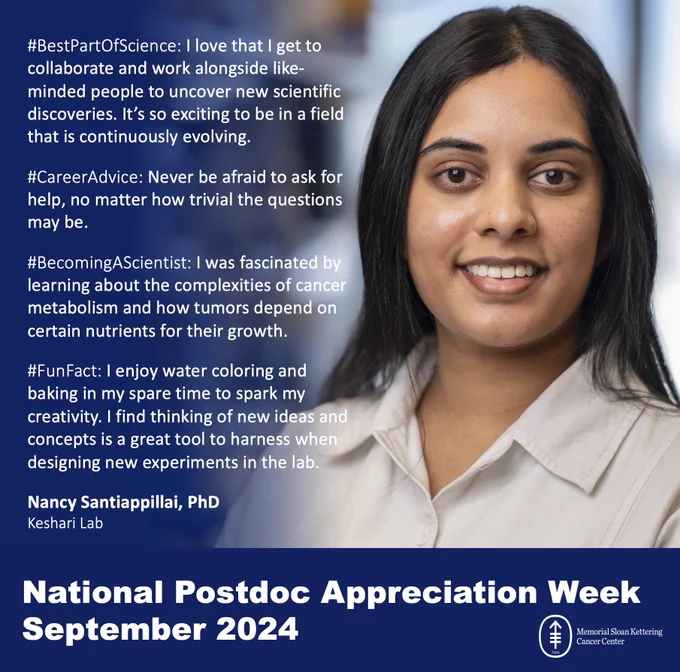 #BestPartOfScience: I love that I get to collaborate and work alongside like-minded people to uncover new scientific discoveries. It’s so exciting to be in a field that is continuously evolving.

#CareerAdvice: Never be afraid to ask for help, no matter how trivial the questions may be.

#BecomingAScientist: I was fascinated by learning about the complexities of cancer metabolism and how tumors depend on certain nutrients for their growth. 

#FunFact: I enjoy water coloring and baking in my spare time to spark my creativity. I find thinking of new ideas and concepts is a great tool to harness when designing new experiments in the lab.

Nancy Santiappillai, PhD
Keshari Lab

