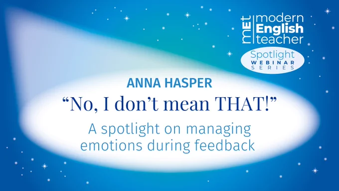 A blue background, with a spotlight in the centre. In the top right corner, there is the MET logo and the Spotlight Webinar Series logo. In the centre of the spotlight, it says:
ANNA HASPER
“No, I don’t mean THAT!”
A spotlight on managing emotions during feedback 
