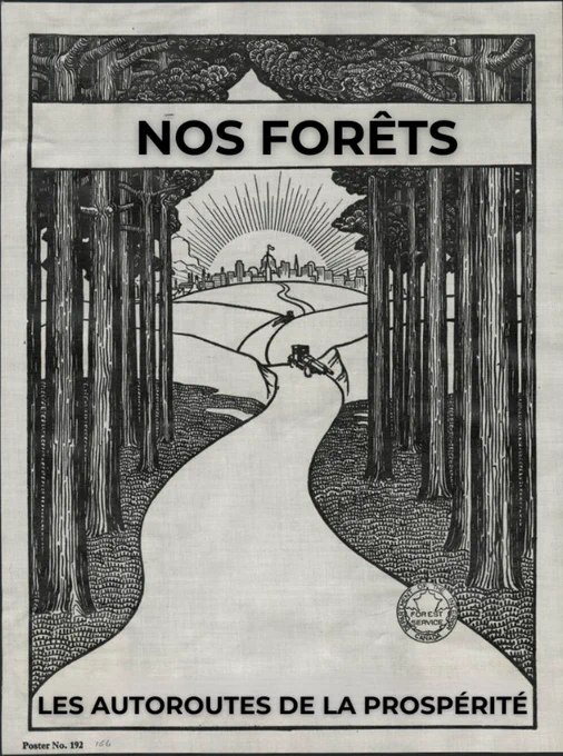 Affiche en noir et blanc représentant une route sinueuse traversant une forêt, avec le texte « nos forêts, Les autoroutes de la prospérité ». 