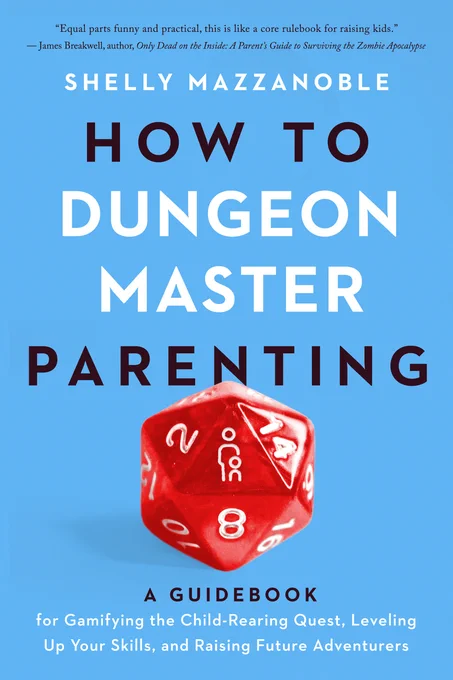Cover of How to Dungeon Mater Parenting by Shelly Mazzanoble.