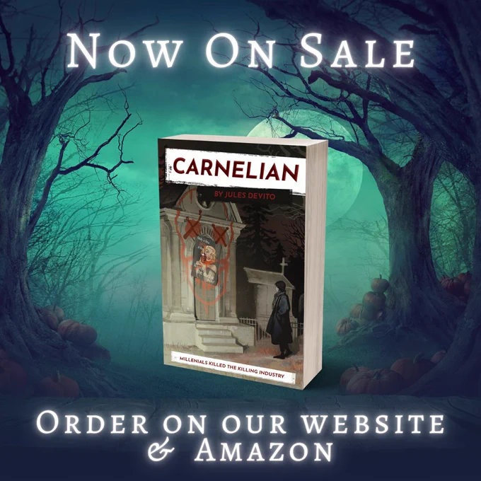 Dark winter forest scene with a green tint. White words saying Now on Sale order on our website and amazon with the cover to Carnelian in the middle. Book cover is of a male vampire standing outside a mausoleum that has a poster of a vampire posted to the mausoleum door. the caption on the bottom says Millennials killed the killing industry