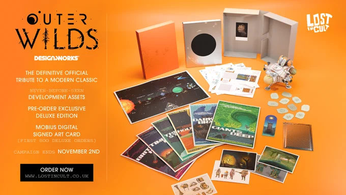Outer Wilds Design Works by Lost in Cult. Text reads: 
The definitive official tribute to a modern classic
Never before seen
Development assets
Pre-order exclusive
Deluxe Edition
Mobius Digital Signed Art Card
(First 500 deluxe orders)
Campaign ends November 2nd
Order Now
www.lostincult.co.uk