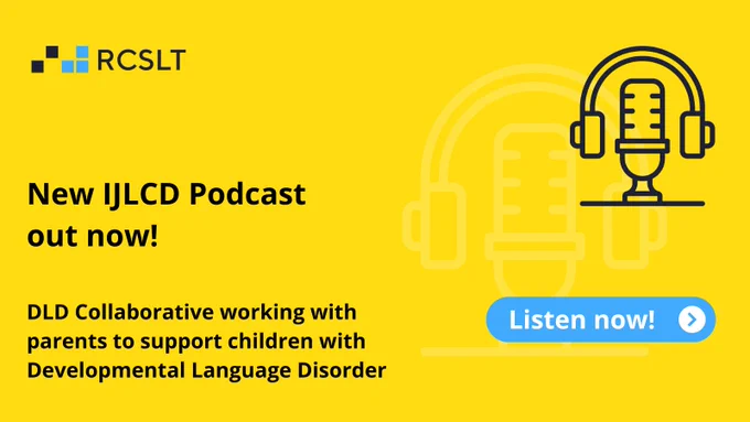 Graphic for new IJLCD podcast on 'Collaborative working with parents to support children with Developmental Language Disorder'. Yellow background with black writing.