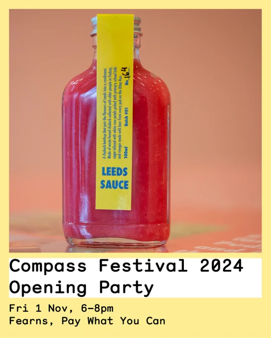 A graphic with a bright pink bottle of Leeds Sauce and 'Compass Festival 2024 Opening Party, Fri 1 Nov, 6–8pm, Fearns, Pay What You Can