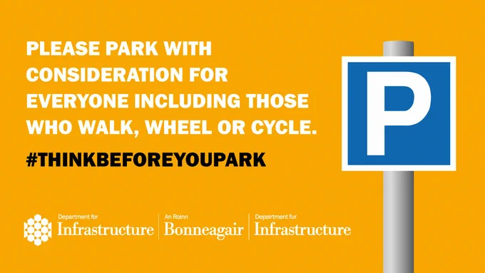 Graphic wording: Please park with consideration for everyone including those who walk, wheel or cycle. #Thinkbeforeyoupark. Parking sign on right side of graphic.