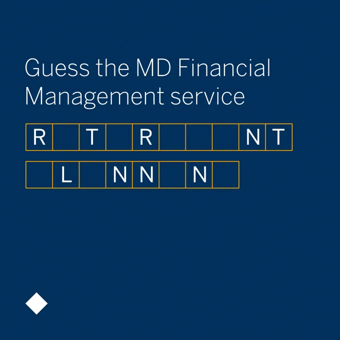 Guess the MD Financial Management service 
R _ T _ R _ _ _ N T 
_ L _ N N _ N _ 