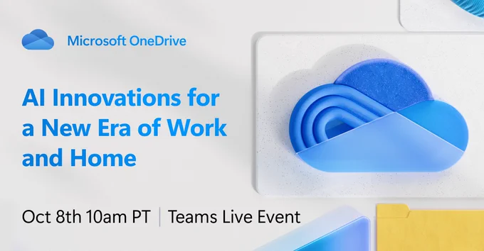 Microsoft OneDrive logo and wording on a light blue background with text that reads "AI Innovations for a New Era of Work and Home" October 8th at 10 AM PT as a Teams Live Event