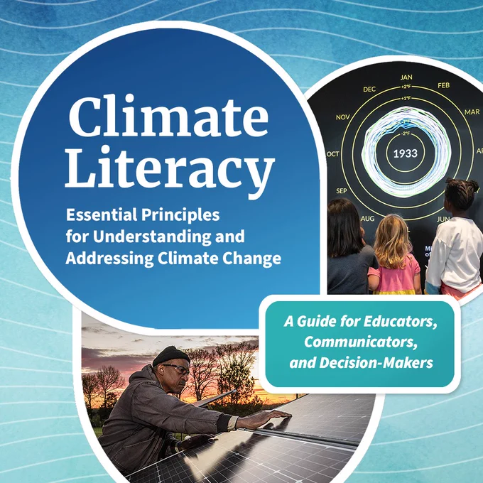 The cover of the climate literacy guide has two photos and a text bubble that reads: Climate Literacy: Essential Principles for Understanding and Addressing Climate Change Third Edition: September 2024. A guide for Educators, Communicators, and Decision-Makers