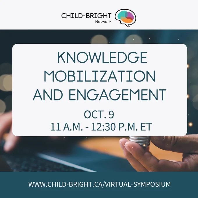 In the background, a man holds a glowing lightbulb while seated in front of a laptop. In the foreground, text reads: CHILD-BRIGHT Network. Knowledge Mobilization and Engagement. October 9, 11:00-12:30 ET. www.child-bright.ca/virtual-symposium 