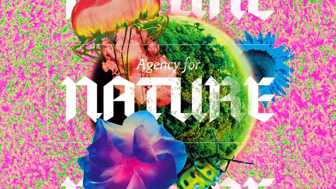"Agency for nature" over a vibrant collage with a moss ball, a jellyfish, a bug, flowers and a brightly coloured background