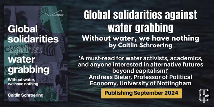 Book cover image for 'Global solidarities against water grabbing: Without water, we have nothing' by Caitlin Schroering, published by Manchester University Press.