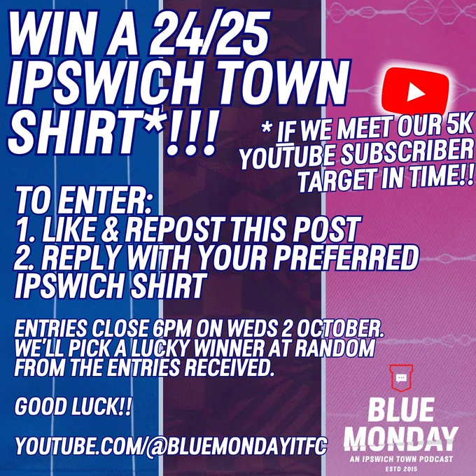 Win a 2024/25 Ipswich Town shirt *if* we meet our 5k YouTube subscriber target! To enter, like and repost this post   reply with your preferred Ipswich shirt. Entries close Weds 2nd October at 6pm.