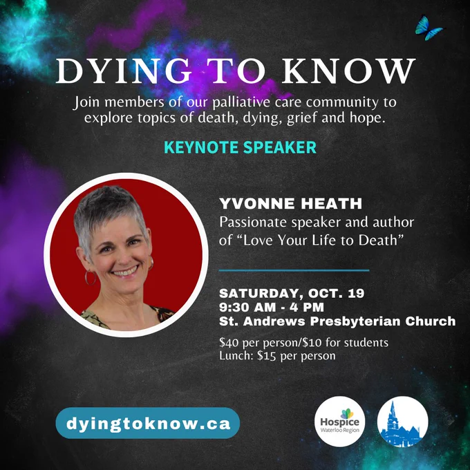 A graphic featuring details about an upcoming Dying to Know conference, featuring keynote speaker Yvonne Heath. The event is on Saturday, Oct. 19 from 9:30 a.m. to 4 p.m. at St. Andrews Presbyterian Church.