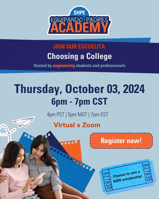 Graphic from SHPE that reads "Join our Escuelita" Choosing a College. Hosted by engineering students and professionals. Thursday October 3, 2024 6-7pm CST. Virtual on Zoom.