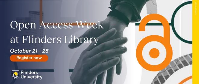 Open access week at Flinders Library. October 21-25, Register now