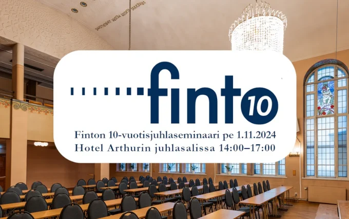 Finton 10-vuotisjuhlaseminaari pe 1.11.2024 Hotel Arthurin juhlasalissa 14.00-17.00.