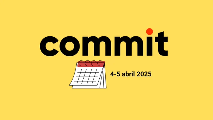 Banner con fondo amarillo, logo de Commit, diseño de un calendario y las fechas del evento: 4-5 de abril.