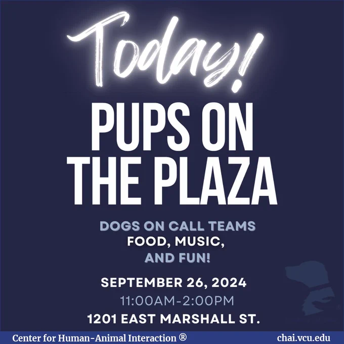 Image Description: Dark blue background with white text that reads: Pups on the Plaza. Dogs on Call Teams, Food, Music, and Fun! September 26, 2024, 11:00am-2:00pm, 1201 East Marshall St.