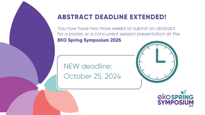 The words, "Abstract deadline extended! You now have two more weeks to submit an abstract for the EKO Spring Symposium 2025!" are written in purple above a clock icon and a box surrounding the green text, "NEW deadline: October 25, 2024."