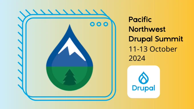 Pacific Northwest Drupal Summit: 11-13 October 2024. 