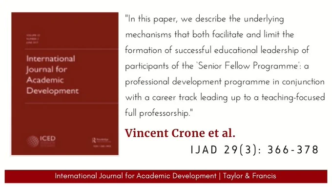 IJAD logo and a quote from an article by Vincent Crone, Frans Prins, Christel Lutz, Irma Meijerman, Veronique Schutjens, Maarten van der Smagt, Leoniek Wijngaards-de Meij, Niels Bovenschen & Manon Kluijtmans: "In this paper, we describe the underlying mechanisms that both facilitate and limit the formation of successful educational leadership of participants of the ‘Senior Fellow Programme’: a professional development programme in conjunction with a career track leading up to a teaching-focused full professorship."