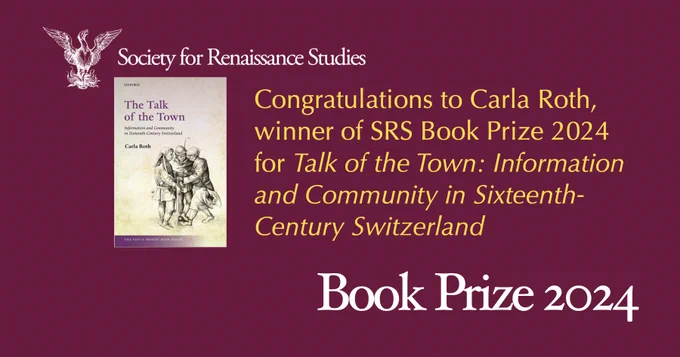 Image of Carla Roth's book. with SRS Logo on burgundy background. Text reads 'Congratulations to Carla Roth, winner of the SRS Book Prize 2024 for "Talk of the Town: Information and Community in Sixteenth-Century Switzerland"'.