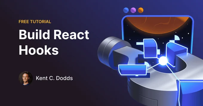 Space-themed illustration for a Free tutorial titled Build React Hooks by Kent C. Dodds.