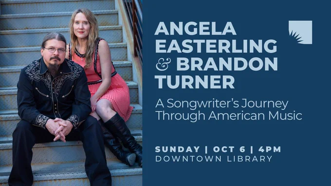 Promotional image featuring Angela Easterling & Brandon Turner seated on steps, next to blue text that reads, "A Songwriter's Journey Through American Music" followed by event details. 