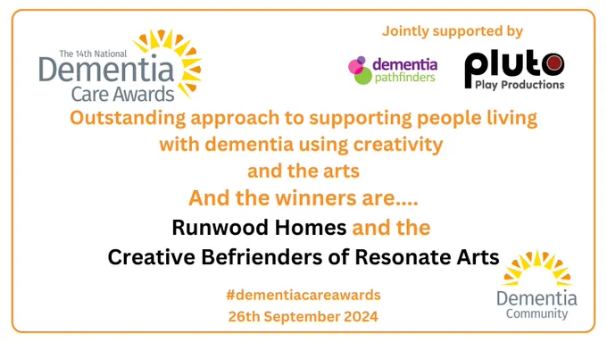 A slide reads 'Outstanding Approach to Supporting People Living with Dementia using Creativity and the Arts, the winners are Runwood Homes and the Creative Befrienders of Resonate Arts (jointly supported by Pluto Play Productions and Dementia Pathfinders)'