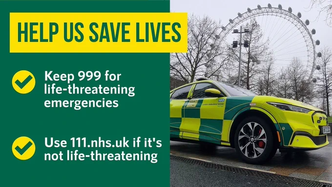 Graphic shows a photo of a LAS fast-response car in front of the London Eye. Text reads: 'Help us save lives - keep 999 for life-threatening emergencies. Use 111.nhs.uk if it's not life-threatening. 
