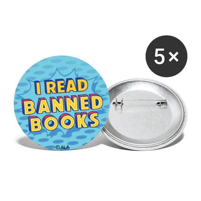 Photo of a button that says I Read Banned Books.