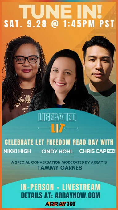 Tune in! Saturday, 9/28. 1:45 PM PT 
Celebrate Let Freedom Read Day with Nikki High (Octavia's Bookshelf), ALA President Cindy Hohl, and Chris Capizzi (A Good Used Book). A special conversation moderated by Tammy Garnes. In Person , Livestream, Details at arraynow.com
